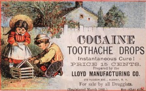 A cocaína já foi comercializada com este intuito anestésico e analgésico, sob a forma de pó, solução ou mesmo em pastilhas. Seu uso não era restrito sequer às crianças.